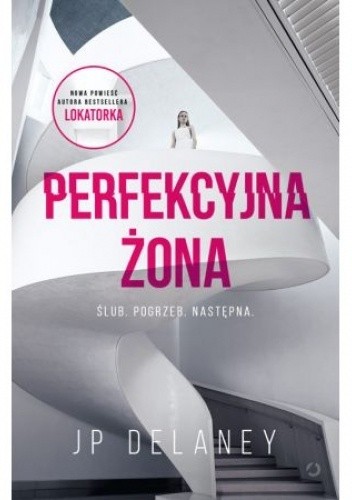 Perfekcyjna żona - JP Delaney