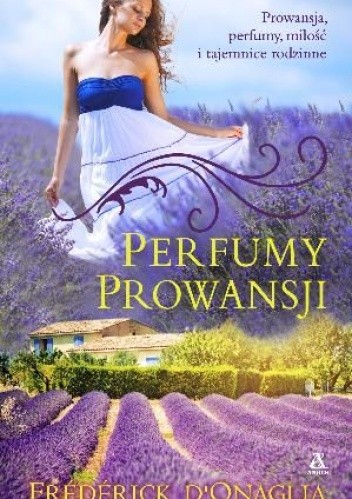Perfumy Prowansji - Frédérick D'Onaglia