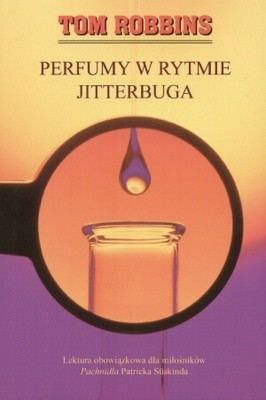 Perfumy w rytmie Jitterbuga - Tom Robbins