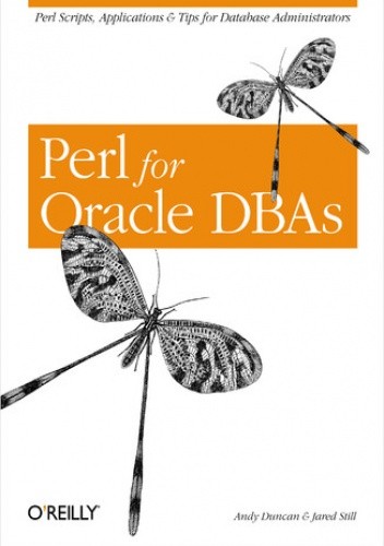 Perl for Oracle DBAs - Andy Duncan