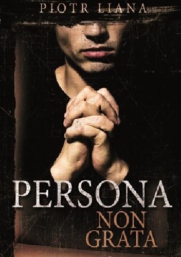 Persona non grata - Piotr Liana