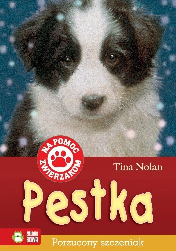 Pestka. Porzucony szczeniak - Tina Nolan