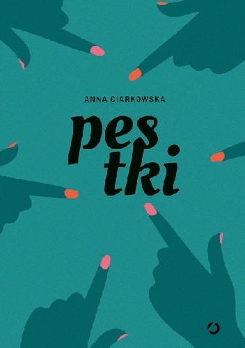 Pestki - Anna Ciarkowska