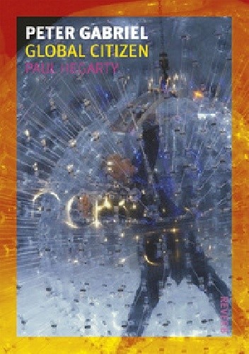 Peter Gabriel. Global Citizen - Paul Hegarty