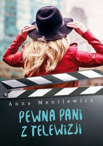 Pewna pani z telewizji - Anna Mentlewicz