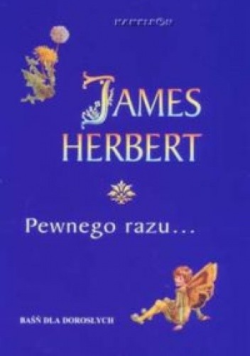 Pewnego razu... - James Herbert