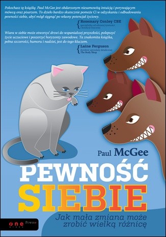 Pewność siebie. Jak mała zmiana może zrobić wielką różnicę - Paul Mcgee