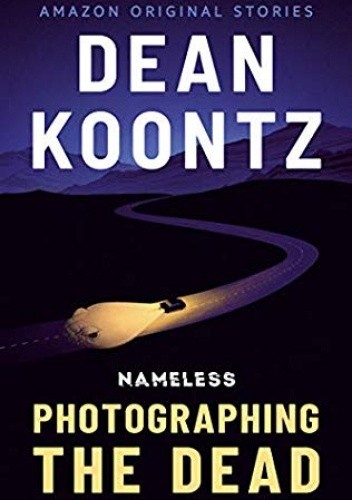 Photographing the Dead - Dean Koontz