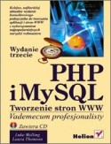 PHP i MySQL. Tworzenie stron WWW. Vademecum profesjonalisty. Wydanie trzecie - Laura Thomson