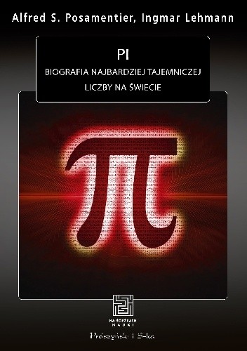 Pi. Biografia najbardziej tajemniczej liczby na świecie - Ingmar Lehmann
