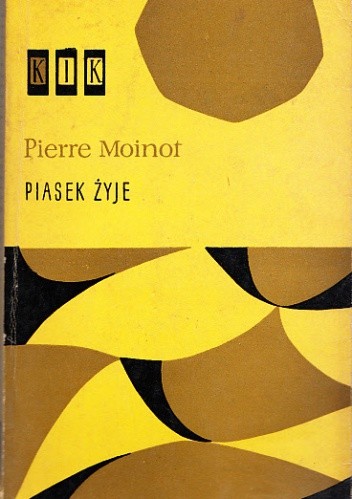 Piasek żyje - Pierre Moinot