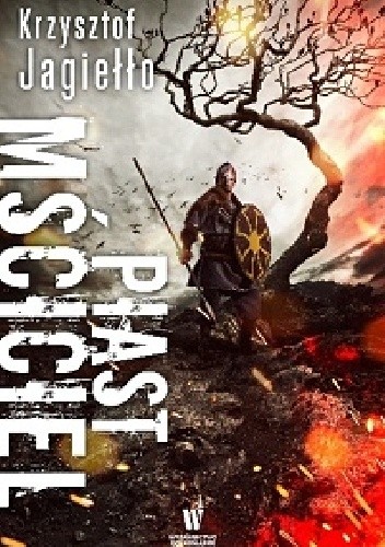 Piast mściciel - Krzysztof Jagiełło