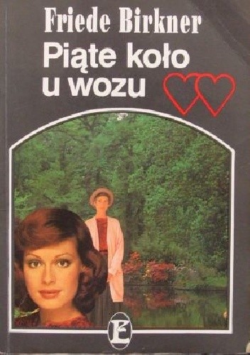 Piąte koło u wozu - Friede Birkner