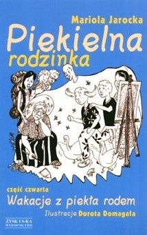 Piekielna rodzinka: Wakacje z piekła rodem - Mariola Jarocka