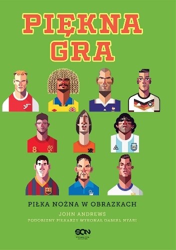 Piękna gra. Piłka nożna w obrazkach - John Andrews