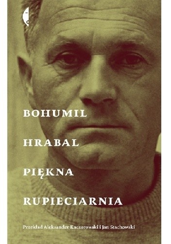 Piękna rupieciarnia - Bohumil Hrabal