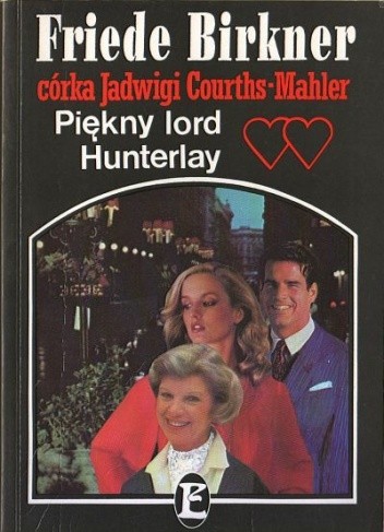 Piękny lord Hunterlay - Friede Birkner