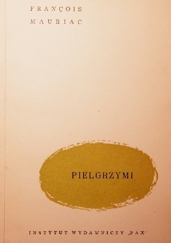 Pielgrzymi - François Mauriac