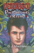 Pielgrzymi z Rayne - D.J. MacHale