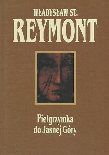 Pielgrzymka do Jasnej Góry - Władysław Stanisław Reymont