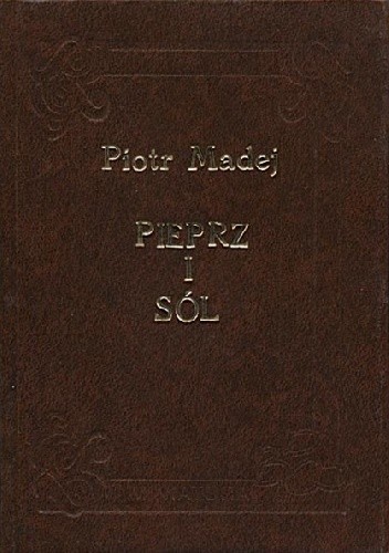 Pieprz i Sól - Piotr Madej