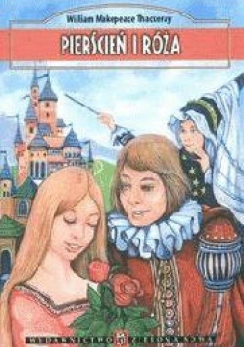 Pierścień i róża - William Makepeace Thackeray