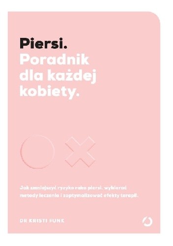 Piersi. Poradnik dla każdej kobiety - Kristi Funk