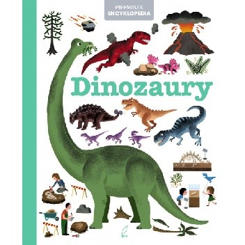 Pierwsza encyklopedia. Dinozaury - praca zbiorowa
