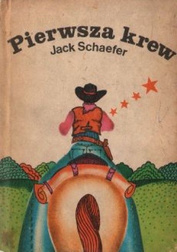 Pierwsza krew - Jack Schaefer