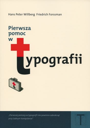 Pierwsza pomoc w typografii. Poradnik używania pisma - Friedrich Forssman