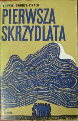 Pierwsza skrzydlata. Opowieść o lubelskich 
