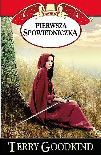 Pierwsza Spowiedniczka - Terry Goodkind