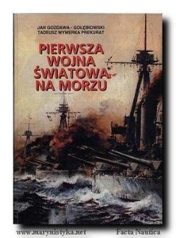 Pierwsza wojna światowa na morzu - Jan Gozdawa-Gołębiewski