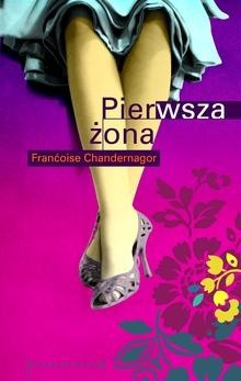 Pierwsza żona - Françoise Chandernagor