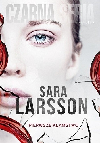 Pierwsze kłamstwo - Sara Larsson
