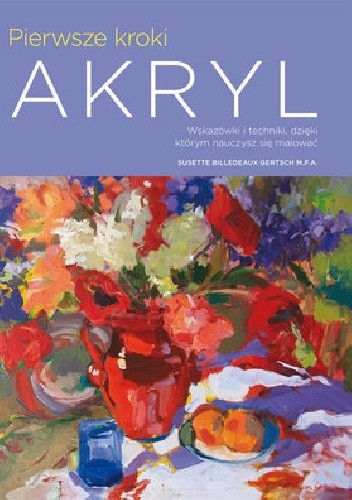 Pierwsze kroki. Akryl - Susette Billedeaux Gertsch