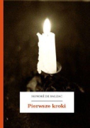 Pierwsze kroki - Honoré de Balzac