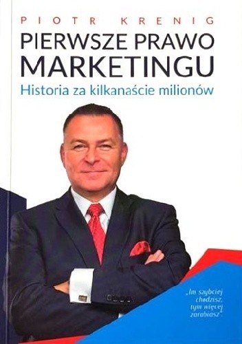 Pierwsze Prawo Marketing - Historia za kilkanaście milionów - Piotr Krenig