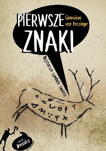 Pierwsze znaki. Najstarsze symbole świata - Genevieve von Petzinger