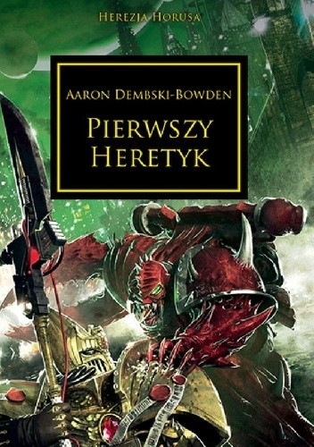 Pierwszy heretyk - Aaron Dembski-Bowden
