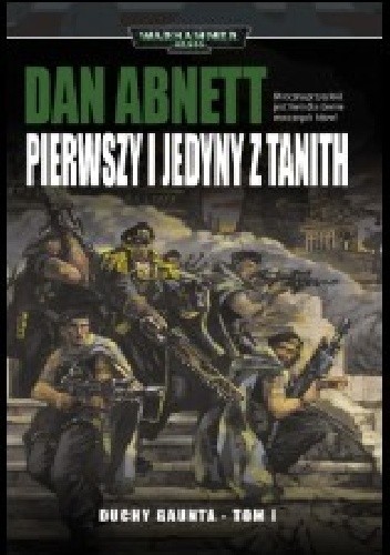 Pierwszy i jedyny z Tanith - Dan Abnett