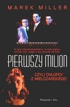 Pierwszy milion, czyli chłopcy z Mielczarskiego - Marek Miller