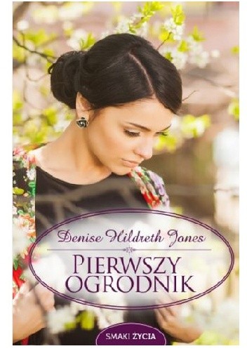 Pierwszy ogrodnik - Denise Hildreth Jones
