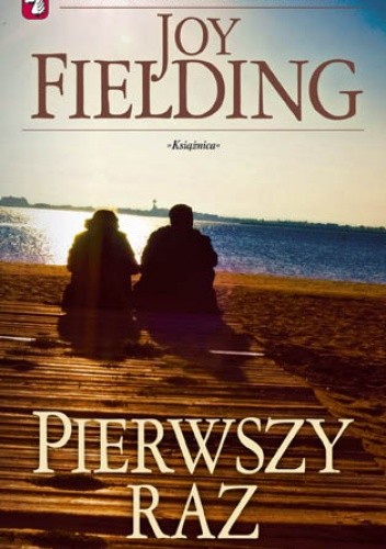 Pierwszy raz - Joy Fielding