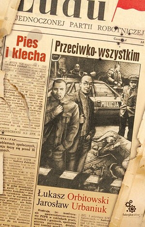 Pies i klecha: Przeciwko wszystkim - Jarosław Urbaniuk