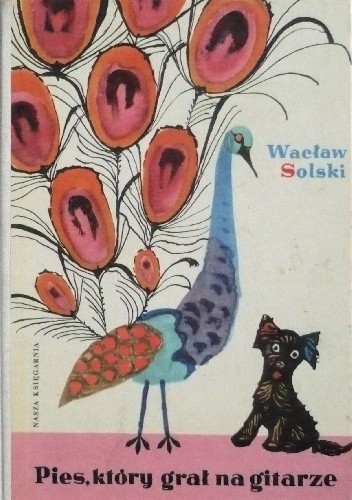 Pies, który grał na gitarze - Wacław Solski