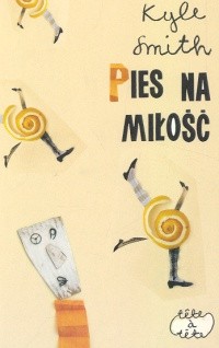 Pies na miłość - Kyle Smith