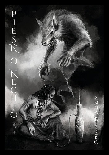 Pieśń o Nechjo - Anna Reszko