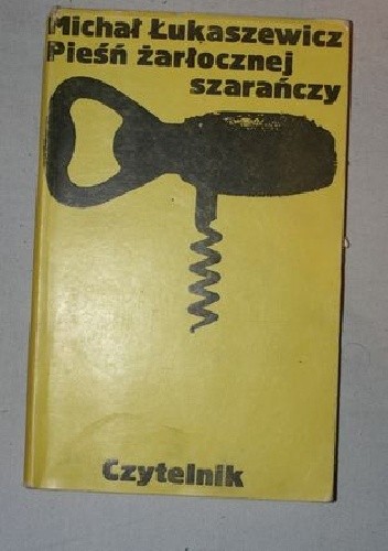 Pieśń żarłocznej szarańczy - Michał Łukaszewicz