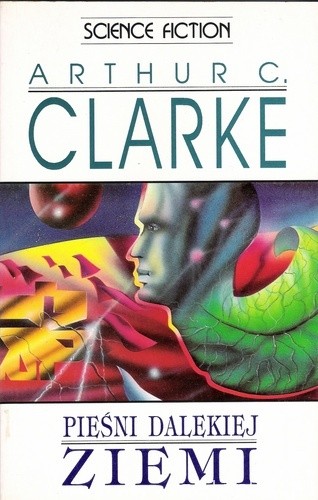 Pieśni dalekiej Ziemi - Arthur C. Clarke
